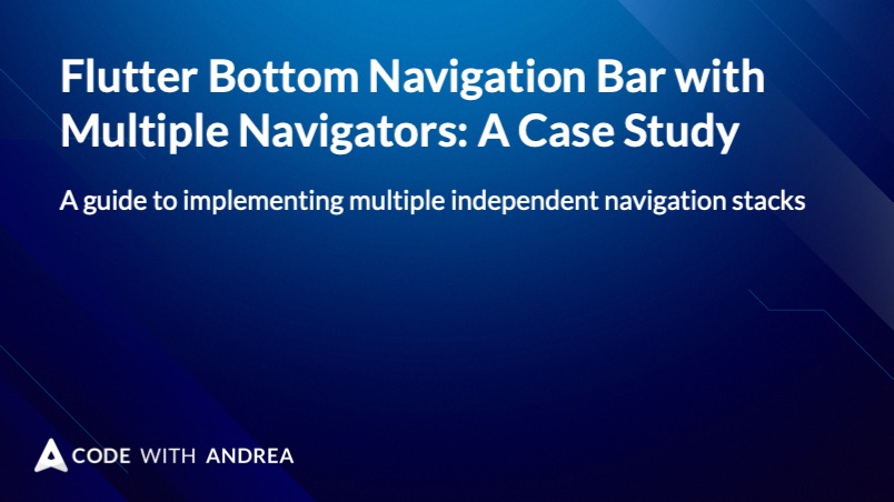 Flutter Bottom Navigation Bar with Multiple Navigators: A Case Study