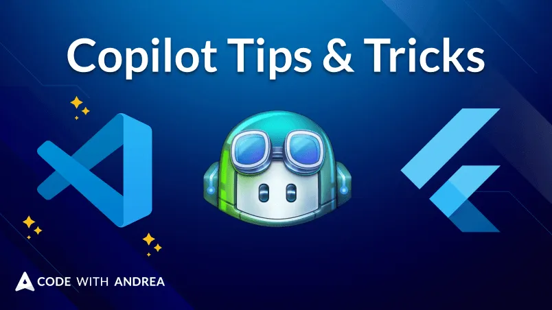 GitHub Copilot: Tips and Tricks for Flutter Devs