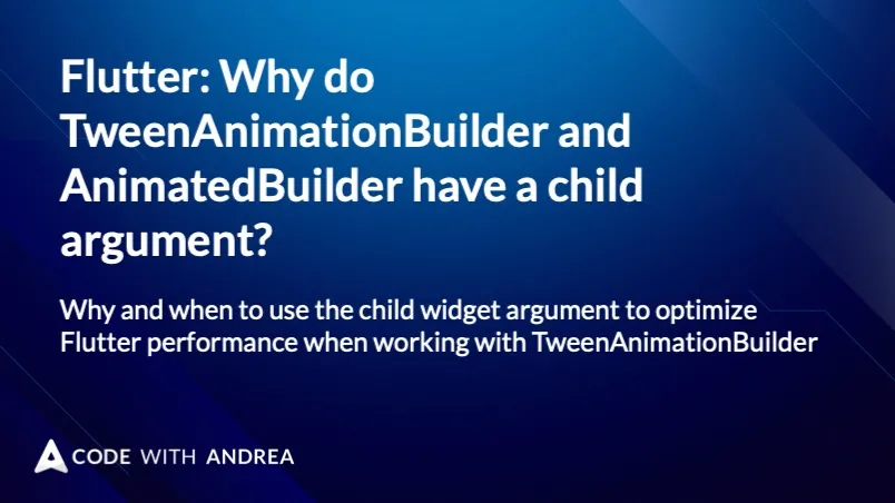Flutter: Why do TweenAnimationBuilder and AnimatedBuilder have a child argument?