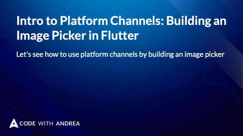 Intro to Platform Channels: Building an Image Picker in Flutter
