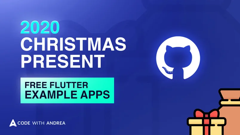 My 2020 Christmas Gift: Free Flutter Example Apps on GitHub