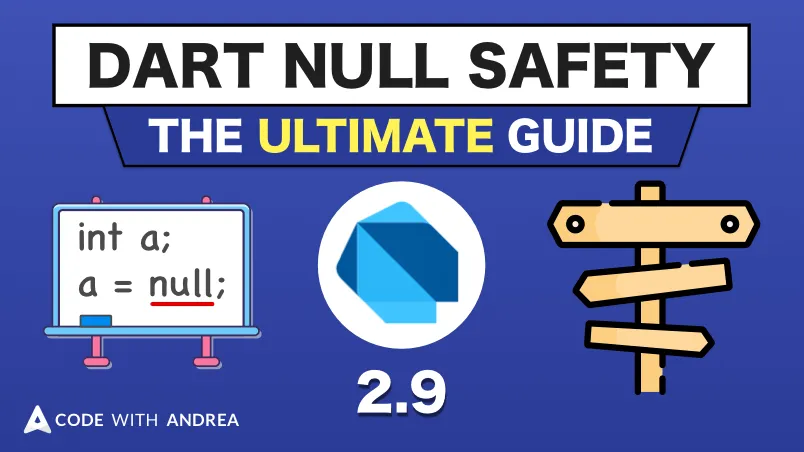 Dart Null Safety: The Ultimate Guide to Non-Nullable Types