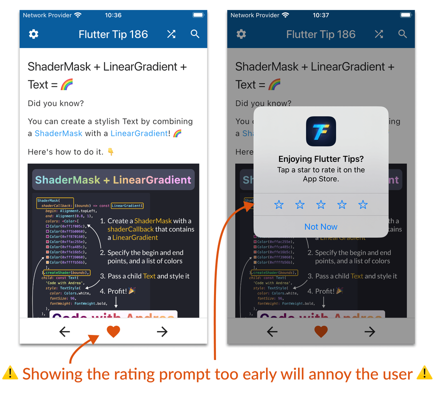Showing the rating prompt too early will annoy the user
