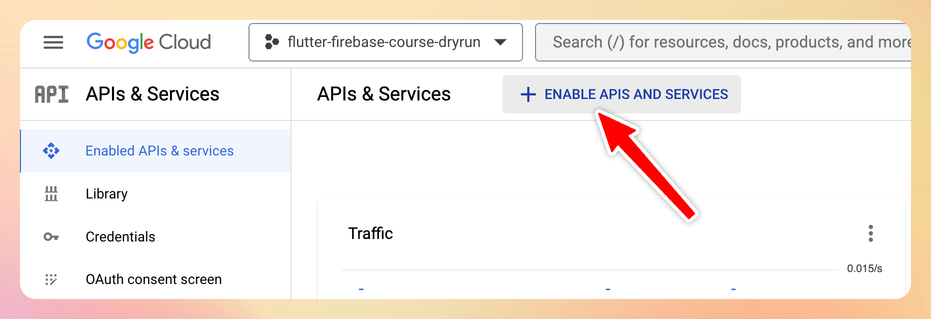 Step 1b: Click on “Enable APIs and Services”