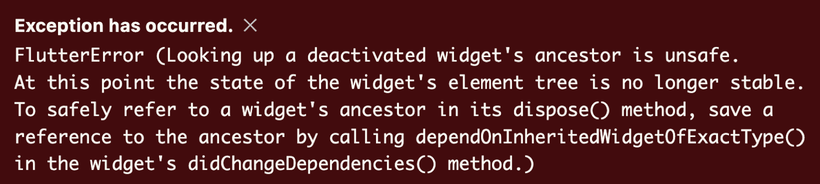 Looking up a deactivated widget's ancestor is unsafe