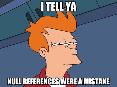 Null references: the billion dollar mistake