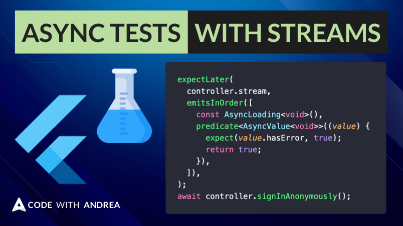 How to Write Tests using Stream Matchers and Predicates in Flutter