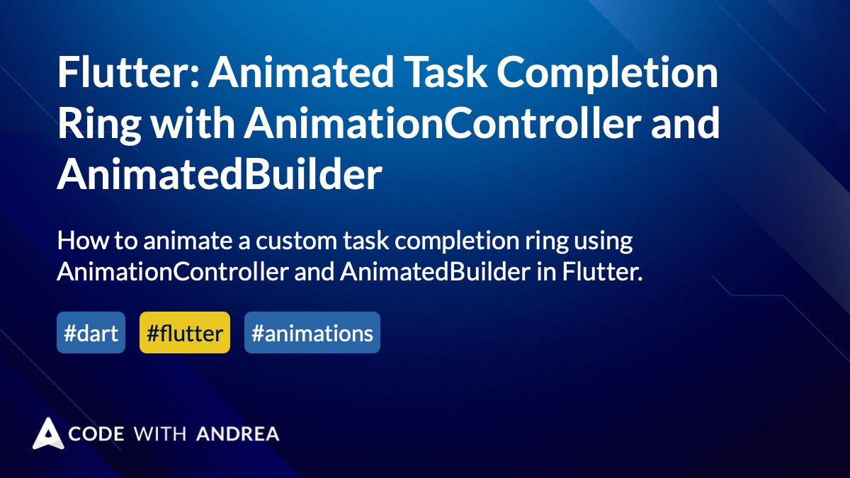 Flutter: Animated Task Completion Ring with AnimationController and  AnimatedBuilder