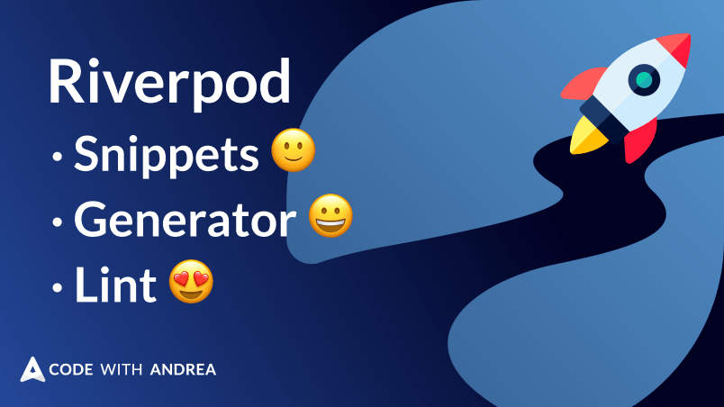 How to write Flutter apps faster with Riverpod Lint & Riverpod Snippets