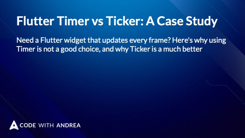 Flutter Timer vs Ticker: A Case Study