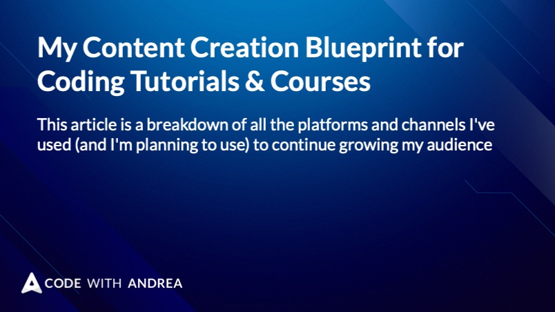 My Content Creation Blueprint for Coding Tutorials & Courses
