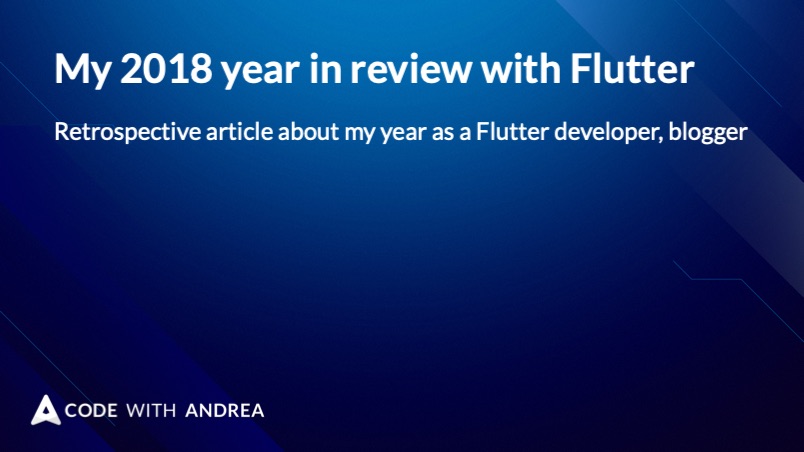 My 2018 year in review with Flutter