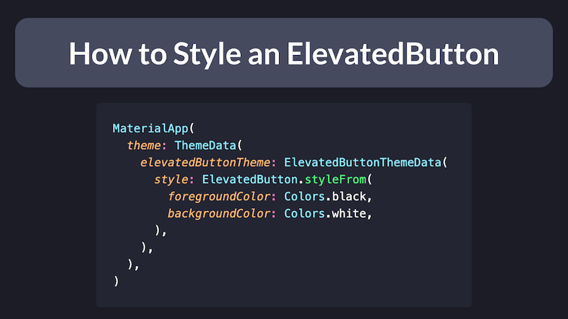 How to style an ElevatedButton in Flutter