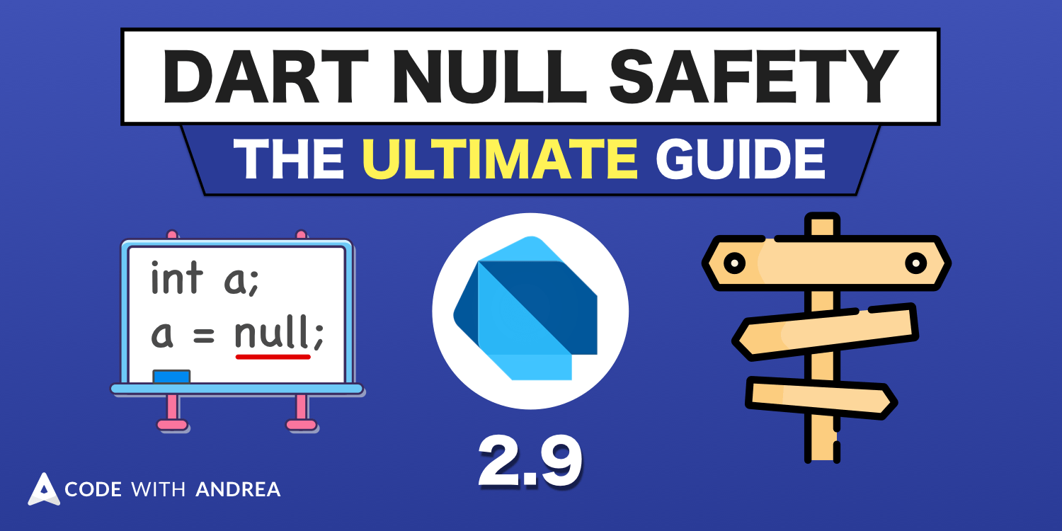 Anmeldelse Ønske naturlig Dart Null Safety: The Ultimate Guide to Non-Nullable Types