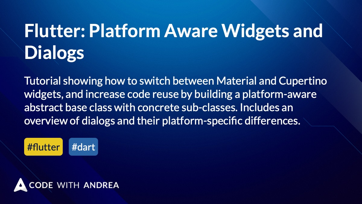 Flutter Platform Aware Widgets and Dialogs